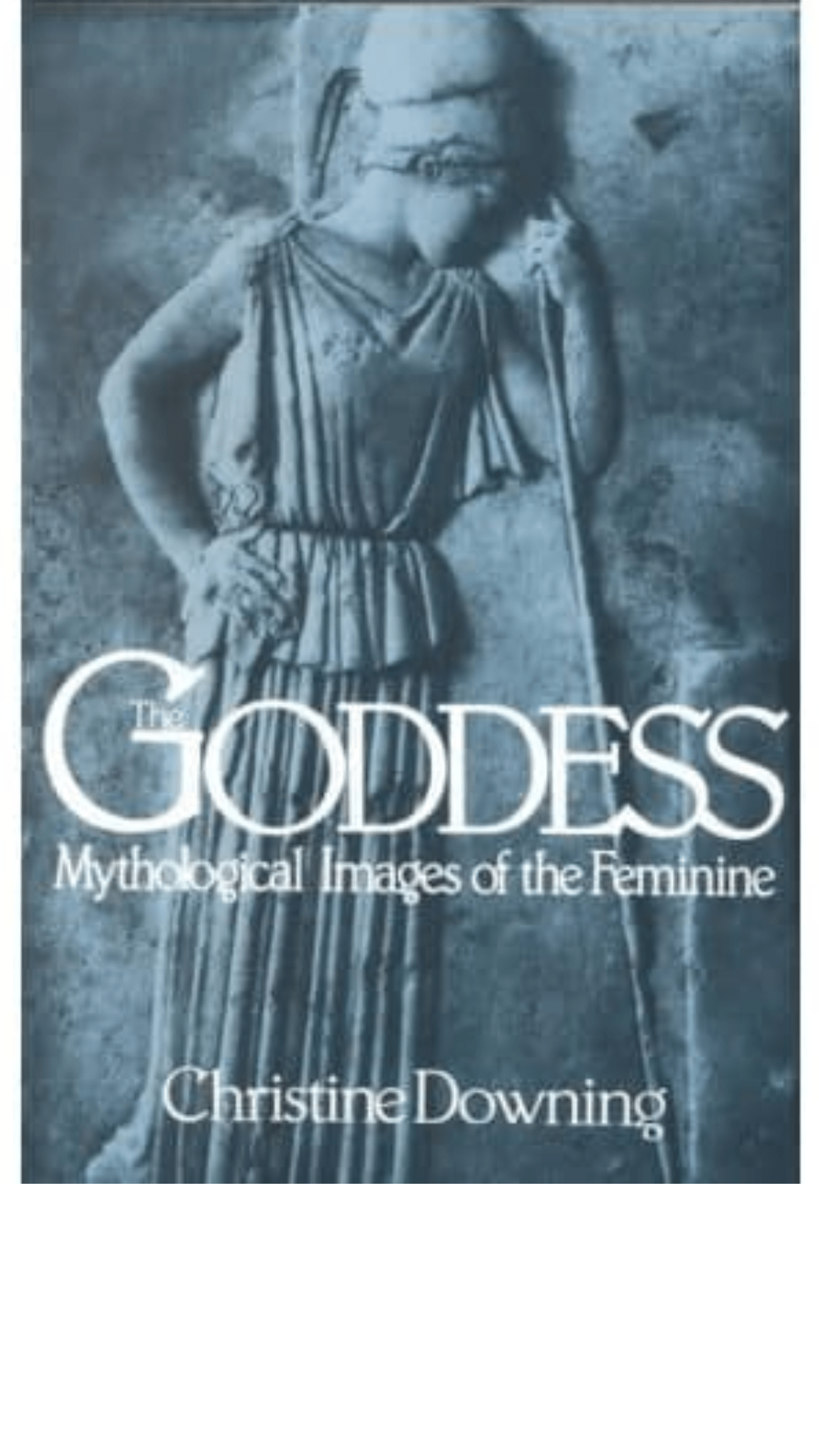 Goddess: Mythological Images of the Feminine