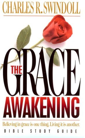 The Grace Awakening (Bible Study Guide) book by Charles R Swindoll