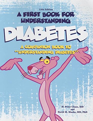 A First Book for Understanding Diabetes by H. Peter Chase