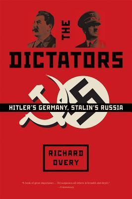 The Dictators: Hitler's Germany, Stalin's Russia book by Richard Overy