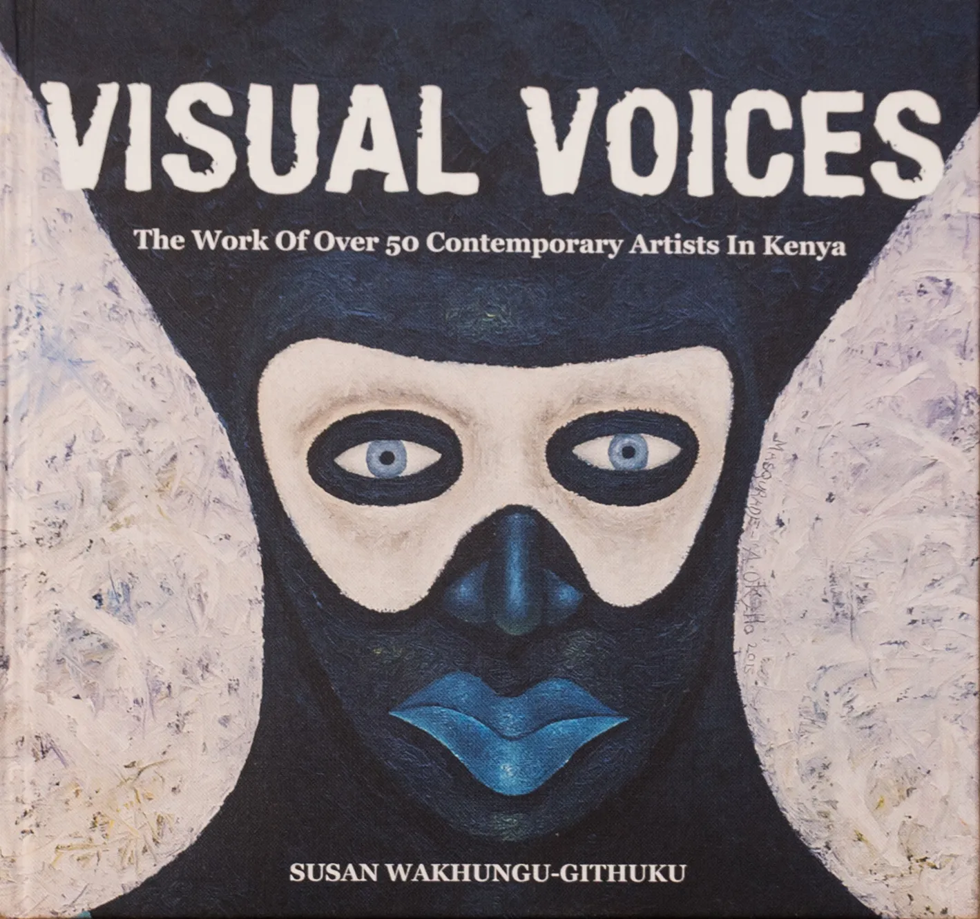 Visual Voices: The Works of Contemporary Artists in Kenya:
