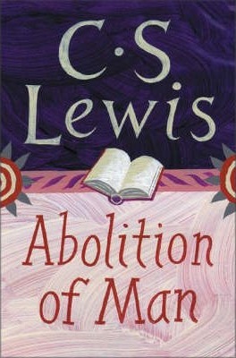 The Abolition of Man book by C. S. Lewis
