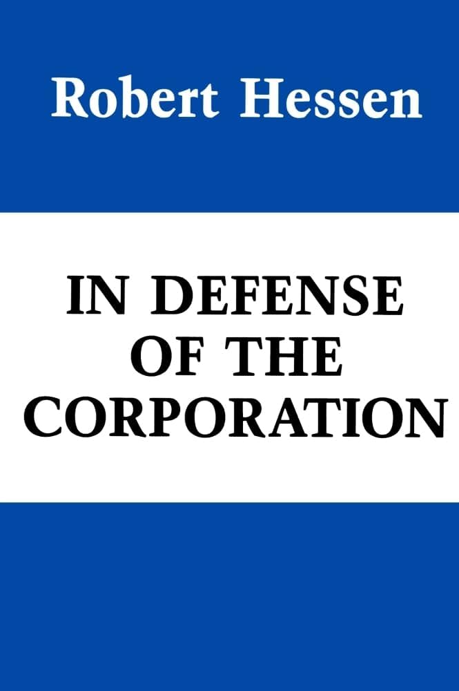 In Defense of the Corporation book by Robert Hessen