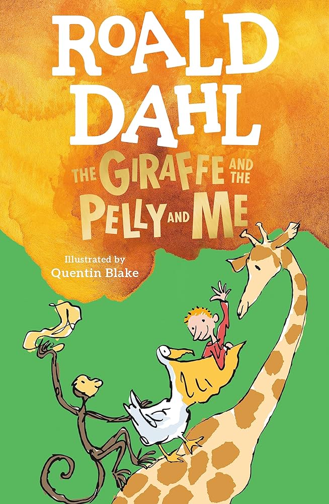 Giraffe, the Pelly and Me Book by Roald Dahl