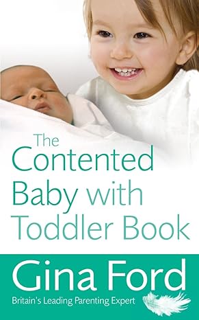 The Contented Baby with Toddler Book by Gina Ford