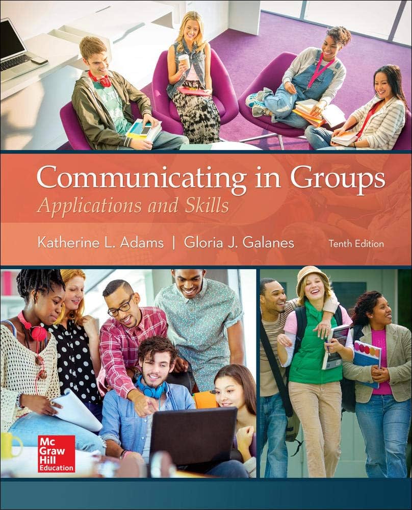 Communicating in Groups: Applications and Skills book by Katherine L. Adams