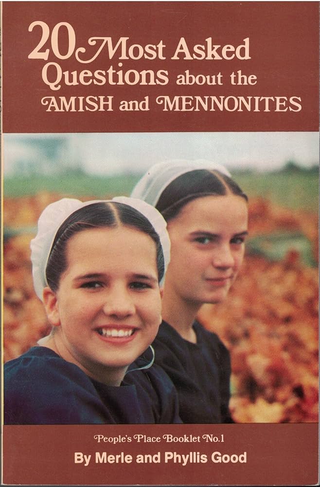 20 Most Asked Questions about the Amish and Mennonites