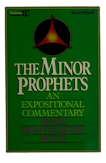 The Minor Prophets: An Expositional Commentary