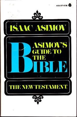 Asimov's Guide to the Bible: The New Testament book by Isaac Asimov