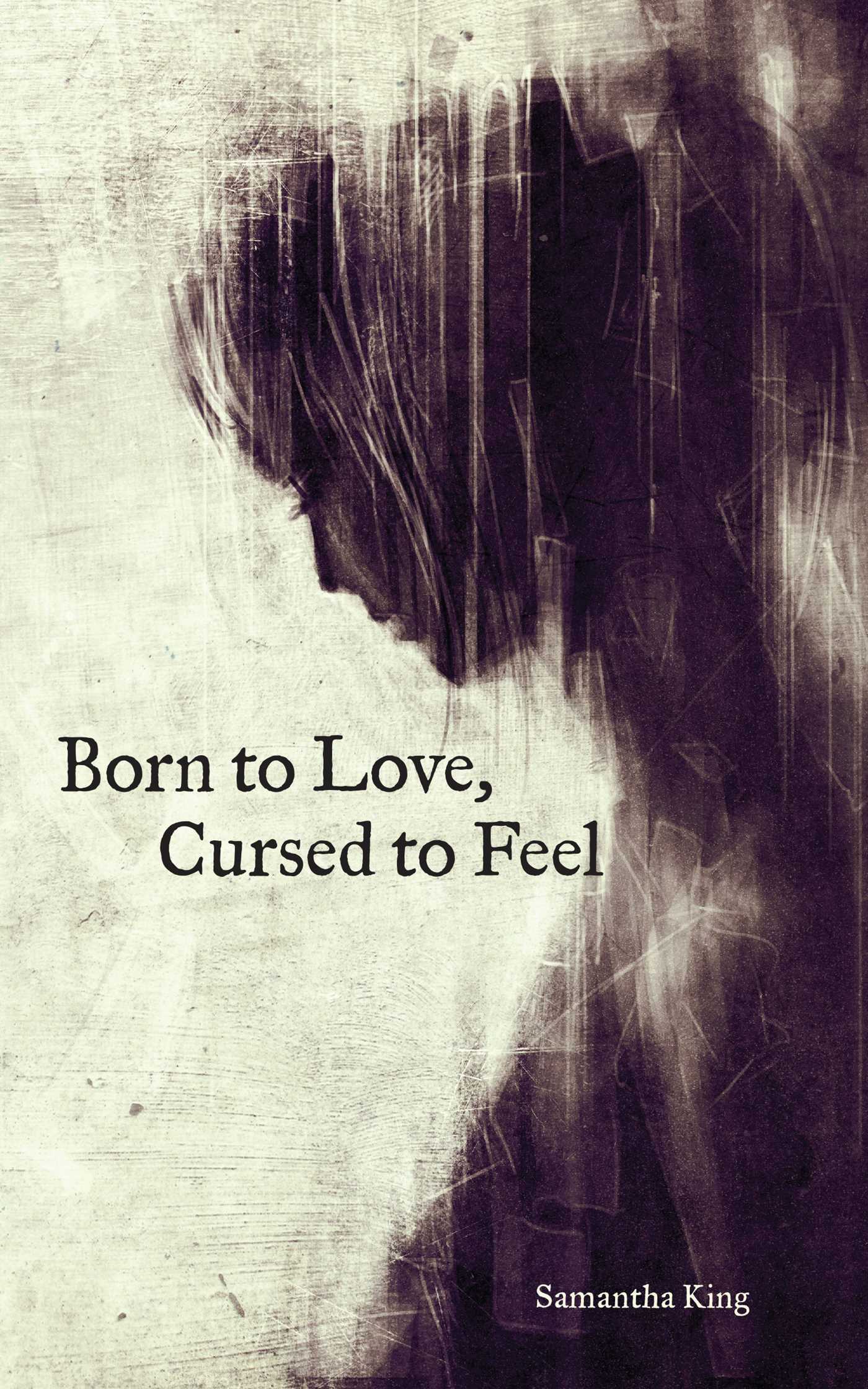 Born to Love, Cursed to Feel book by Samantha King