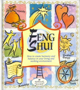 Feng Shui: How to Create Harmony and Balance in Your Living and Working Environment book by Belinda Henwood