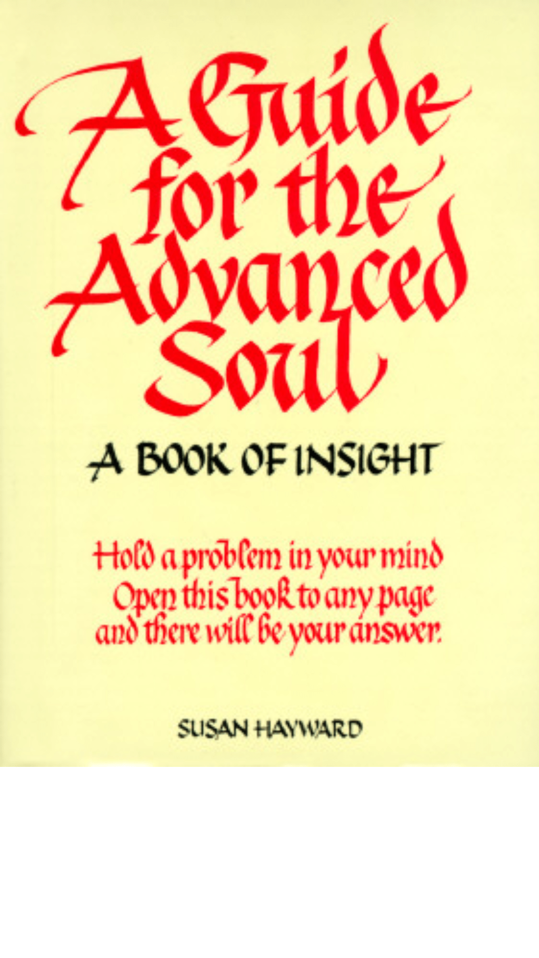 A Guide for the Advanced Soul: A Book of Insight