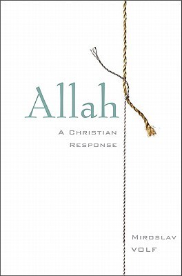 Allah: A Christian Response book by Miroslav Volf