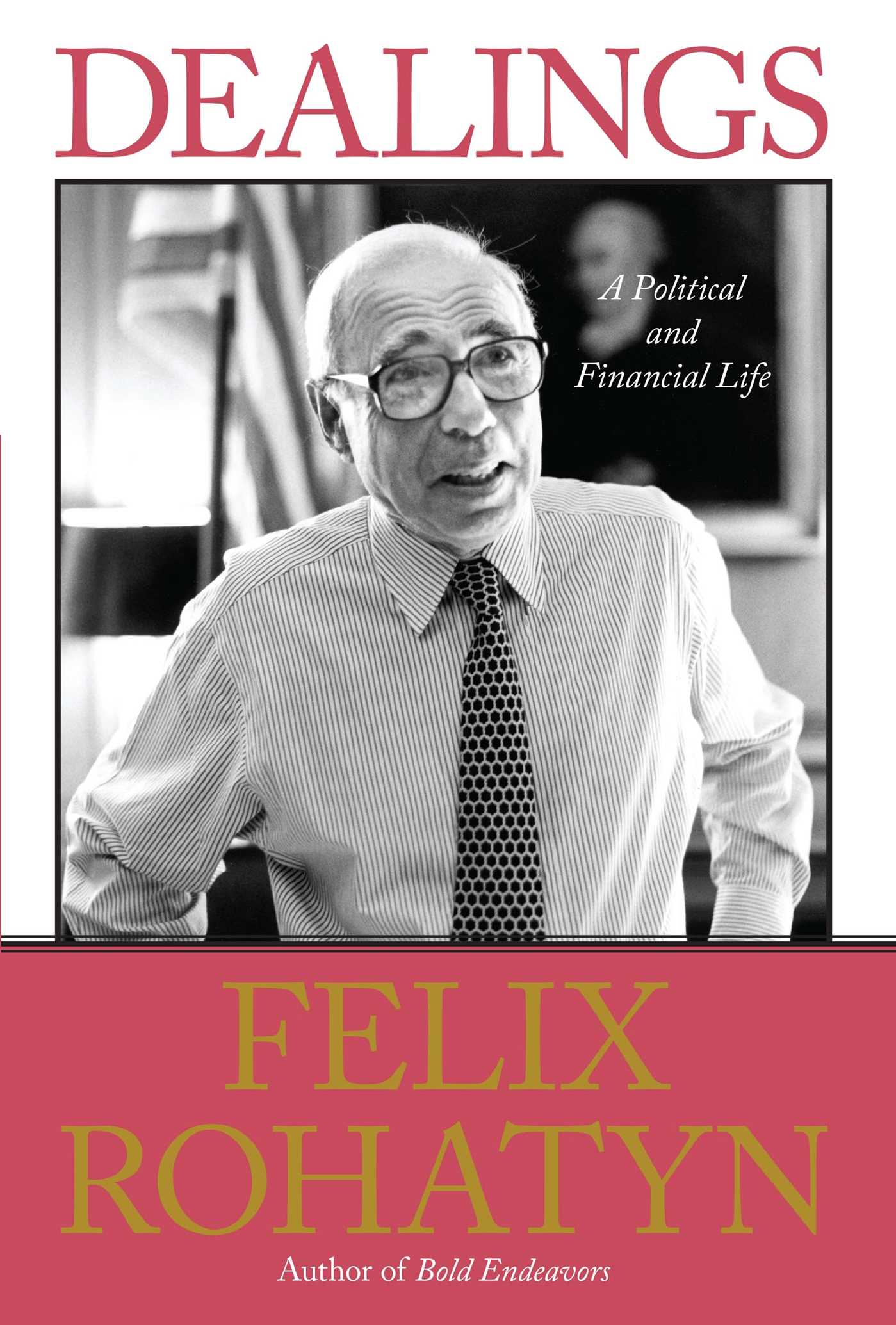 Dealings: A Political and Financial Life book by Felix G. Rohatyn