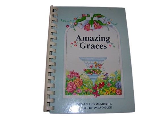 Amazing Graces: Meals and Memories from the Parsonage