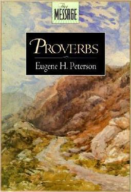 The Message: Proverbs