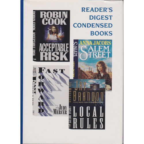 Reader's Digest Condensed Books Volume 4 1995: Acceptable Risk, Salem Street, Fast Forward. Local Rules