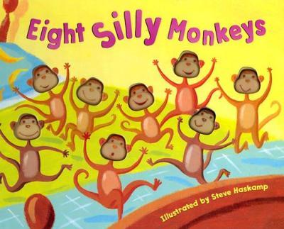 Eight Silly Monkeys Jumping on the Bed (Board Book)
