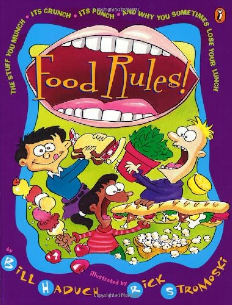 Food Rules: The Stuff You Munch, Its Crunch, Its Punch and Why You Someti: Stuff You Munch, Its Crunch, Its Punch, and Why You Sometimes Lose Your Lunch
