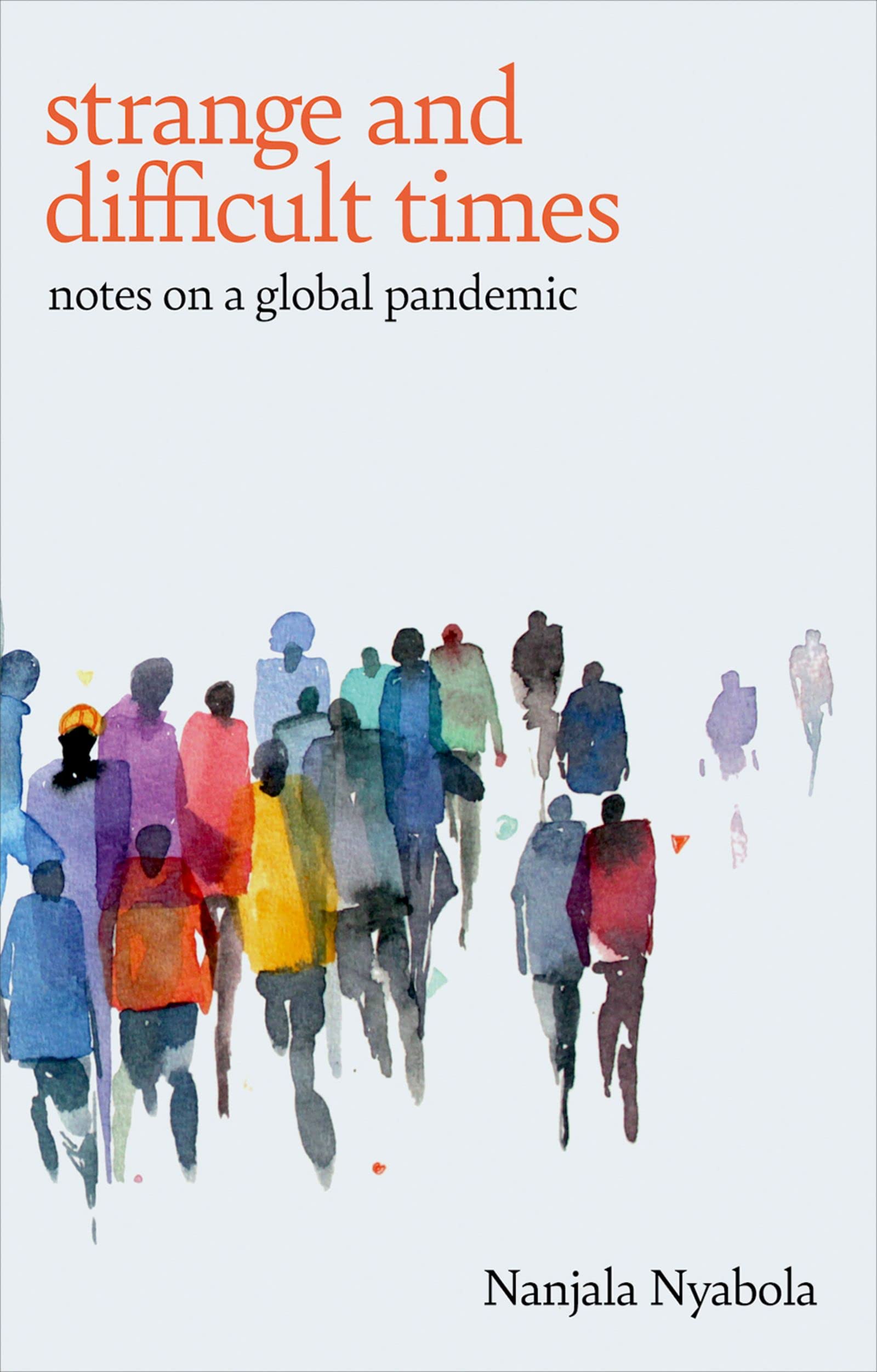 Strange and Difficult Times: Notes on a Global Pandemic book by Nanjala Nyabola