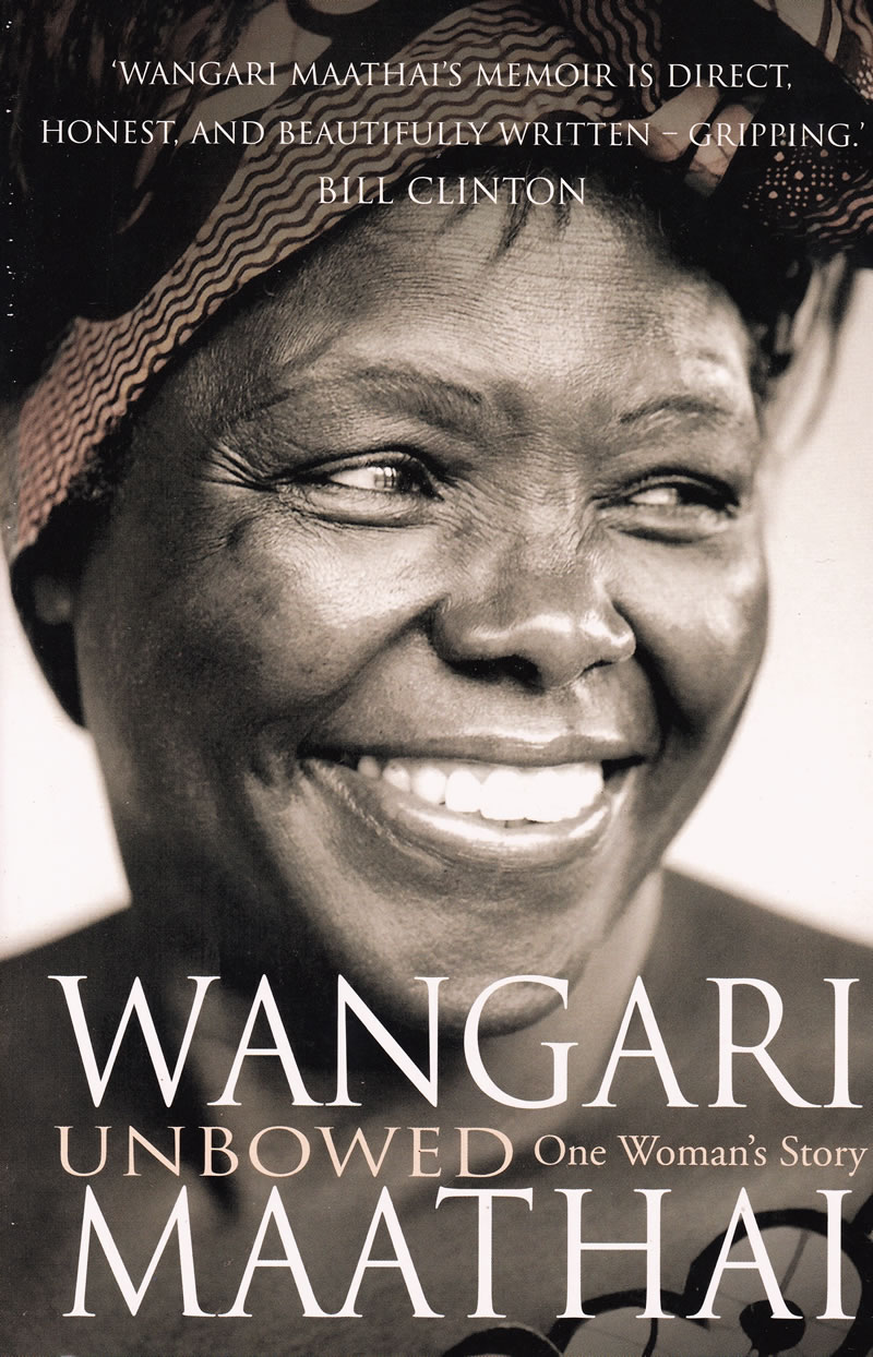 Unbowed: A Memoir by Wangari Maathai