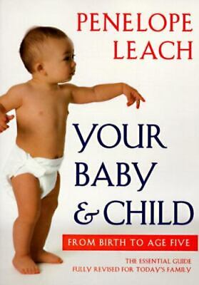 Your Baby and Child : From Birth to Age Five