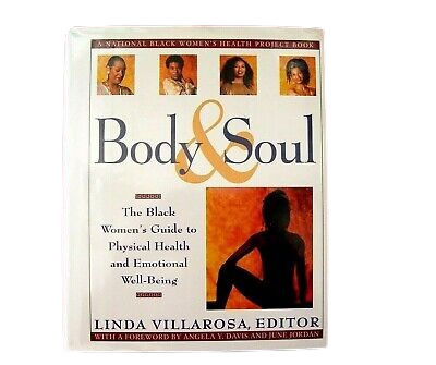 Body and Soul: The Black Women's Guide to Physical Health and Emotional Well-Being by Linda Villarosa