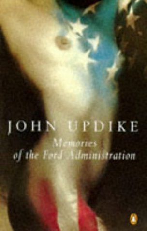 Memories of the Ford Administration book by John Updike