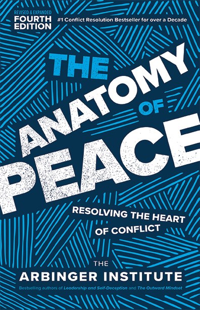 The Anatomy of Peace: Resolving the Heart of Conflict book by The Arbinger Institute