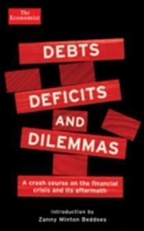 Debts, Deficits and Dilemmas book by Zanny Minton Beddoes