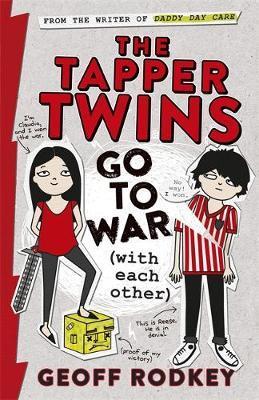 The Tapper Twins Go to War (With Each Other) : Book 1