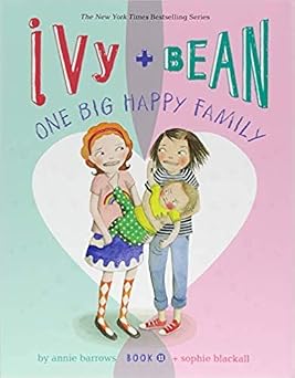 Ivy and Bean: One Big Happy Family Book By Annie Barrows