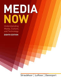 Media Now: Understanding Media, Culture, and Technology book by Joseph Straubhaar