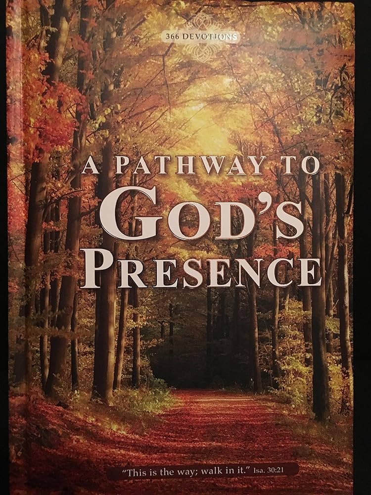 A Pathway to God�s Presence: 366 Devotions