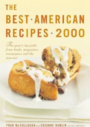The Best American Recipes 2000 : The Year's Top Picks from Books, Magazines, Newspapers, and the Internet