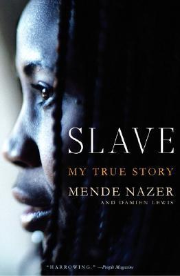 Slave: My True Story book by Mende Nazer