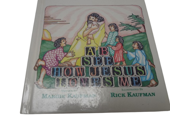 A, B, See How Jesus Loves Me book by Margie Kaufman