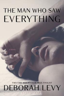 The Man Who Saw Everything book by Deborah Levy