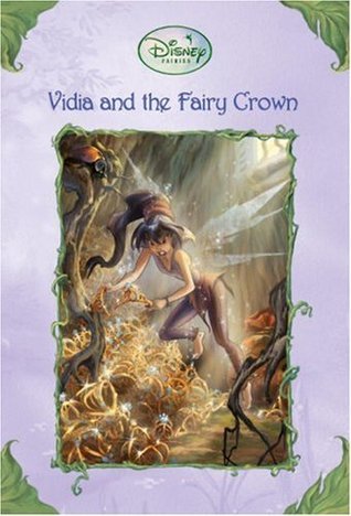 Tales of Pixie Hollow #2: Vidia and the Fairy Crown