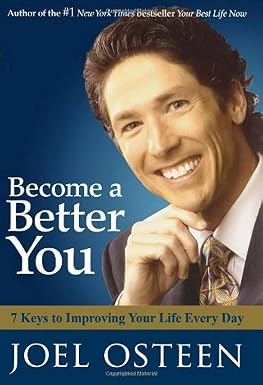 Become a Better You: 7 Keys to Improving Your Life Every Day book by Joel Osteen