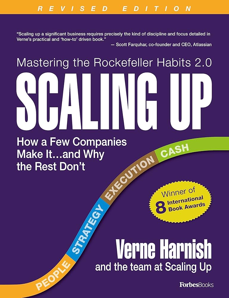 Scaling Up: How a Few Companies Make It...and Why the Rest Don't book by Verne Harnish