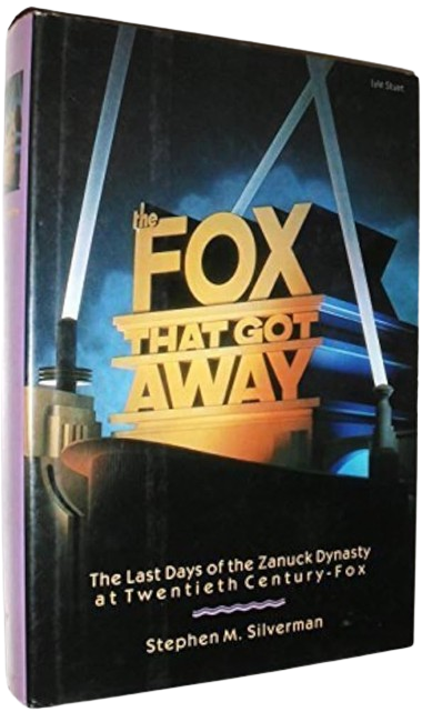 The Fox That Got away : The Last Days of the Zanuck Dynasty at Twentieth Century-Fox