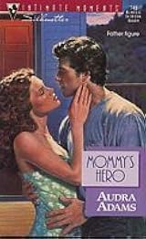 Mommy's Hero book by Audra Adams