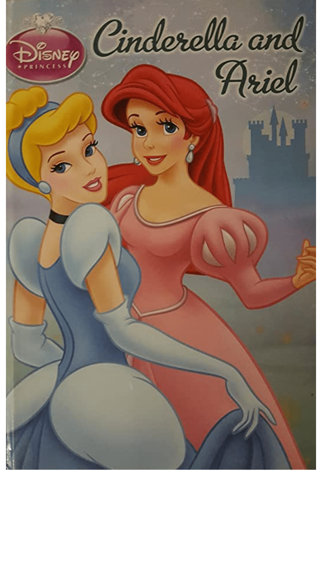 Cinderella and Ariel: Disney Princess