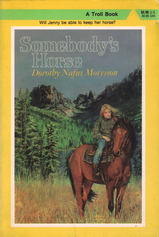 Somebody's Horse by Dorothy Nafus Morrison