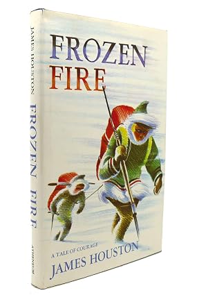 Frozen Fire: A Tale of Courage Book By James Houston