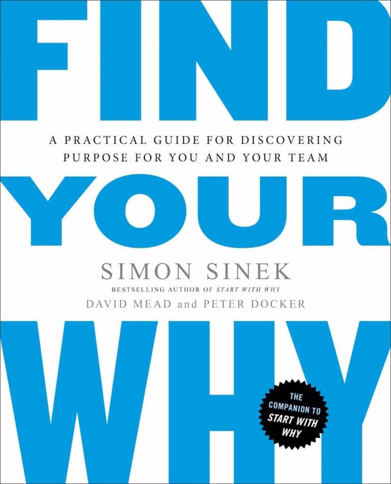 Find Your Why: A Practical Guide to Discovering Purpose for You and Your Team book by Simon Sinek