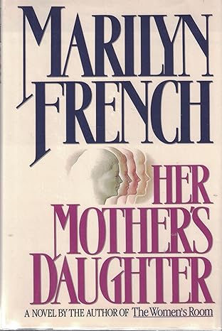 Her Mother's Daughter: A Novel by Marilyn French