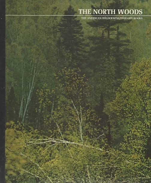 The North Woods, (The American wilderness) Book By  Percy Knauth