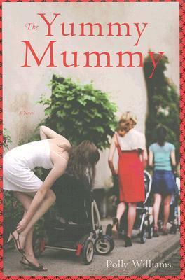 The Yummy Mummy book by Polly Williams